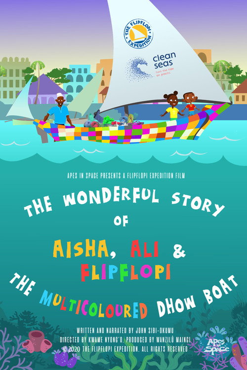 Movie poster for The Wonderful Story of Aisha, Ali and Flipflopi the Multicoloured Dhow Boat (2021)