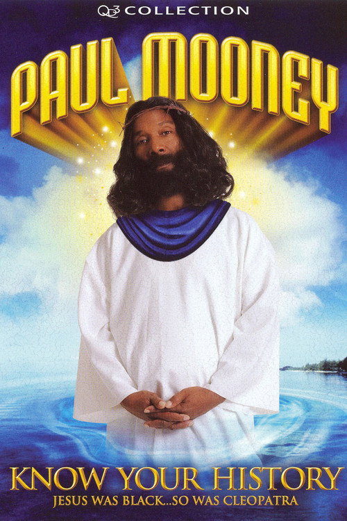 Movie poster for Paul Mooney: Know Your History - Jesus Is Black... So Was Cleopatra (2007)