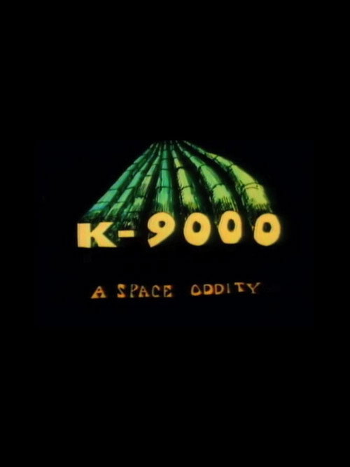Movie poster for K-9000: A Space Oddity (1968)
