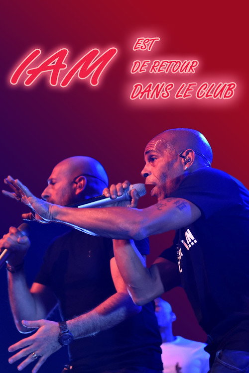 Movie poster for IAM est de retour Dans le Club (2022)