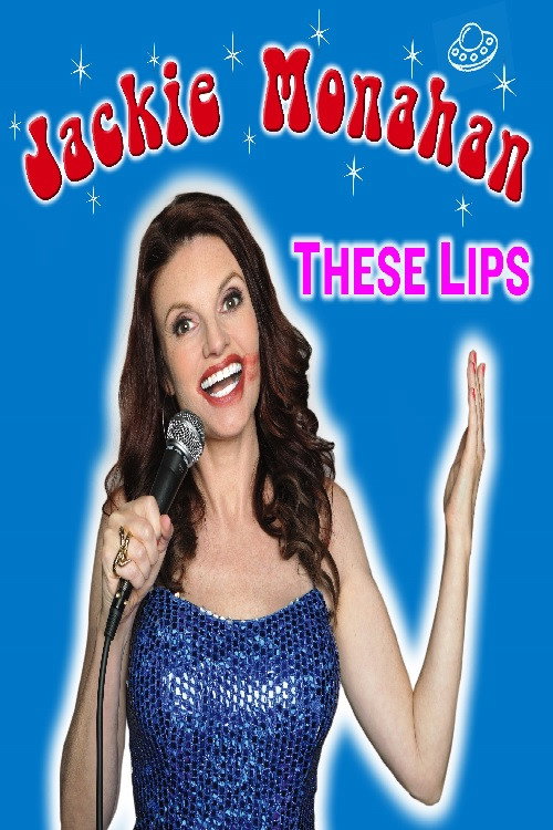 Movie poster for Jackie Monahan: These Lips (2019)