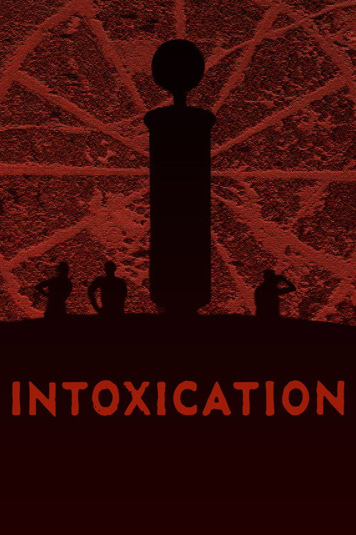 Movie poster for Intoxication