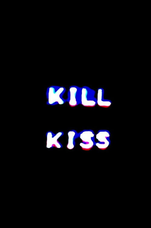 KILL KISS poster