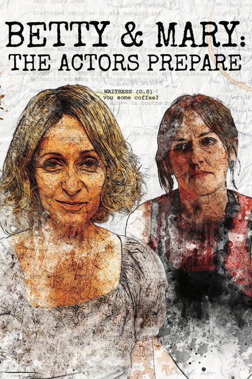 Movie poster for Betty & Mary: The Actors Prepare (2025)