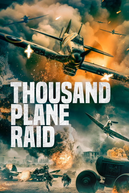 Movie poster for Thousand Plane Raid (2023)