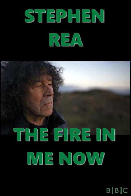 Movie poster for Stephen Rea: The Fire in Me Now (2025)