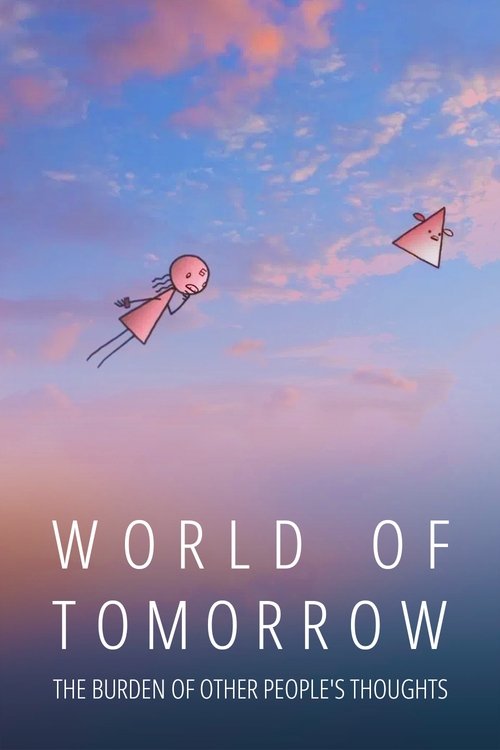 Movie poster for World of Tomorrow Episode Two: The Burden of Other People's Thoughts (2017)