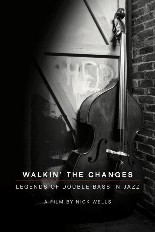 Movie poster for Walking the Changes - Legends of Double Bass in Jazz (2021)