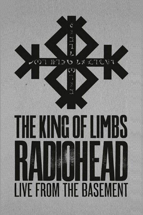 Movie poster for Radiohead: The King Of Limbs – Live From The Basement (2011)