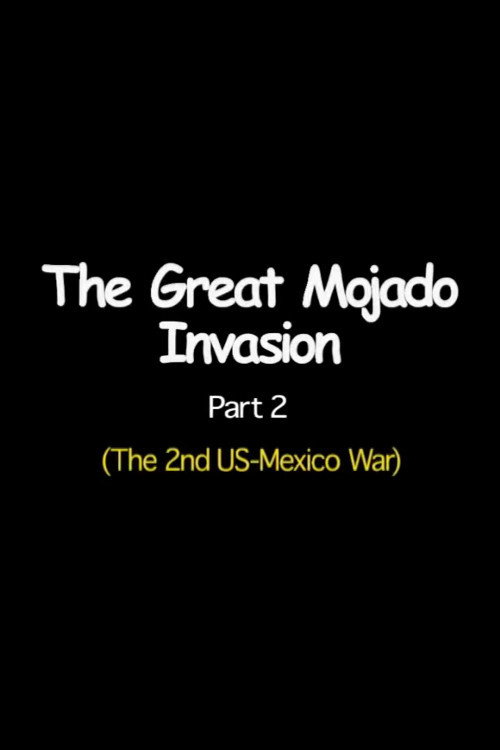 Movie poster for The Great Mojado Invasion, Part 2 (2011)