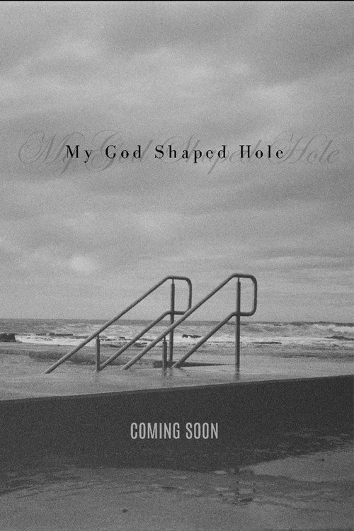 Movie poster for My God Shaped Hole