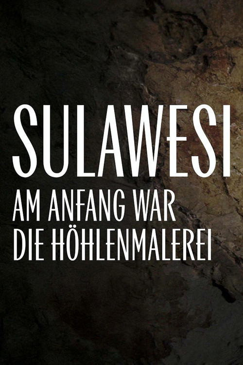 Movie poster for Sulawesi - Am Anfang war die Höhlenmalerei