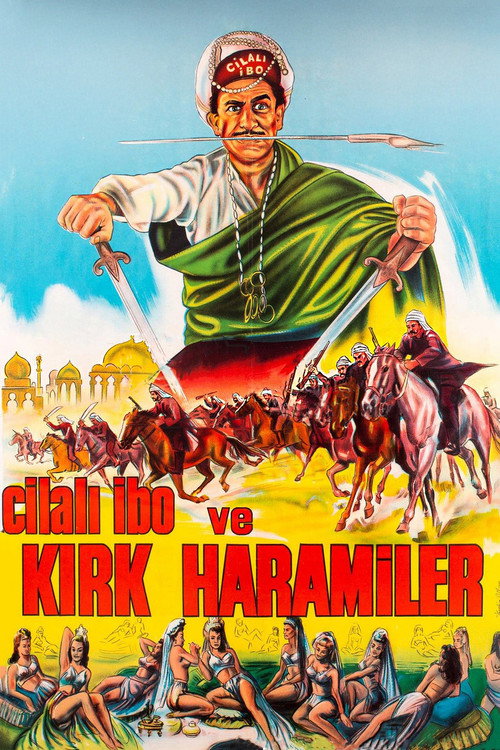 Movie poster for Cilalı İbo ve Kırk Haramiler (1964)