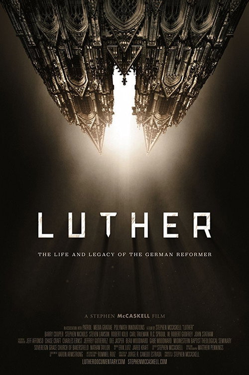 Movie poster for Luther: The Life and Legacy of the German Reformer (2017)