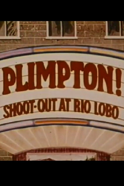 Movie poster for Plimpton! Shoot-Out at Rio Lobo (1970)