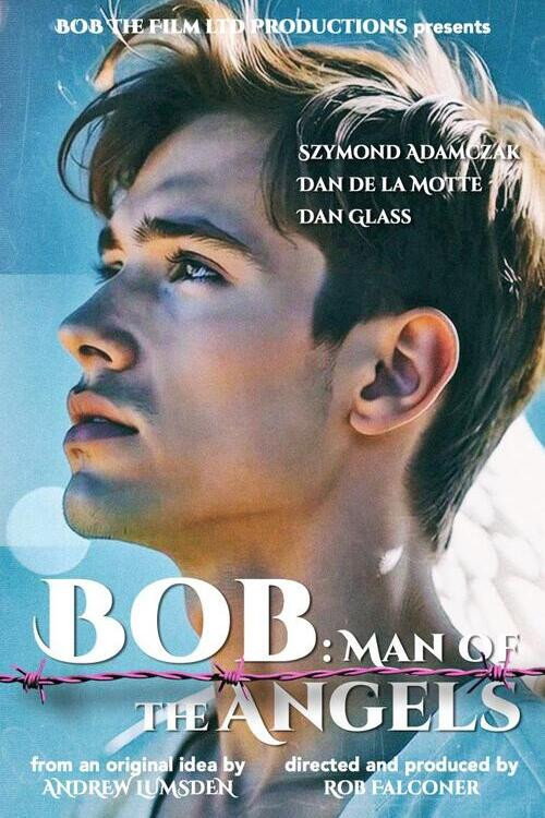 Movie poster for Bob: Man of the Angels