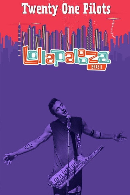 Movie poster for Twenty One Pilots - Lollapalooza Brazil (2015)