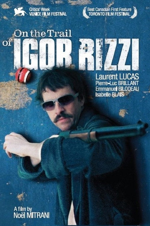 Movie poster for On the Trail of Igor Rizzi (2006)