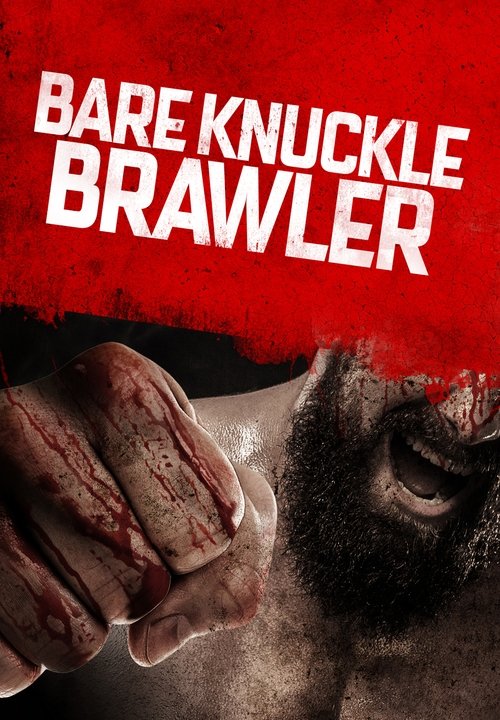 Movie poster for Bare Knuckle Brawler (2019)