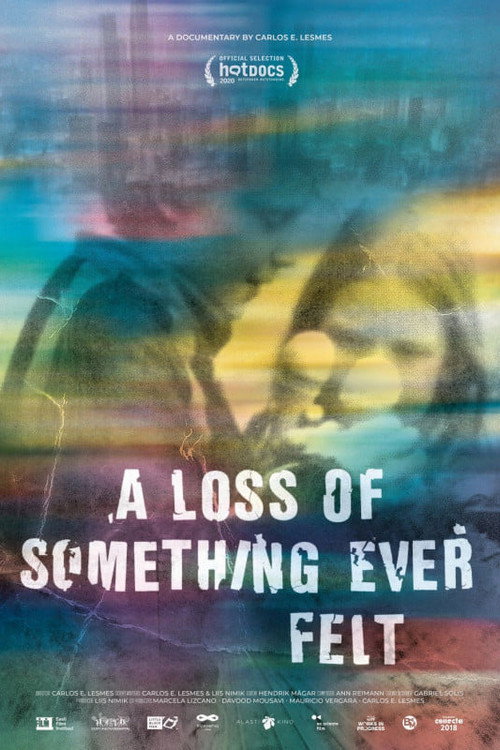 Movie poster for A Loss of Something Ever Felt (2020)