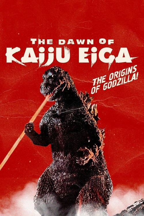 Movie poster for The Dawn of Kaiju Eiga (2019)