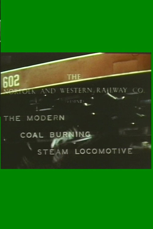 Movie poster for The Modern Coal Burning Steam Locomotive (1942)