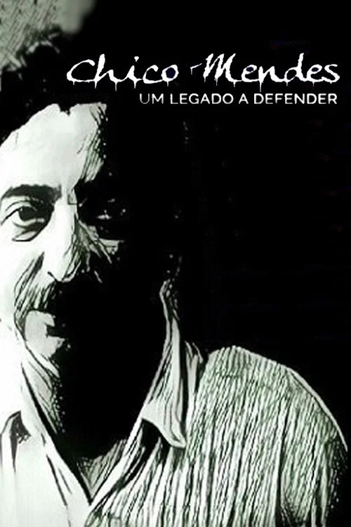 Movie poster for Chico Mendes – Um Legado a Defender (2019)