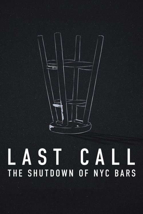 Movie poster for Last Call: The Shutdown of NYC Bars (2021)