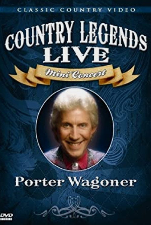 Movie poster for Porter Wagoner: Country Legends Live Mini Concert (2007)