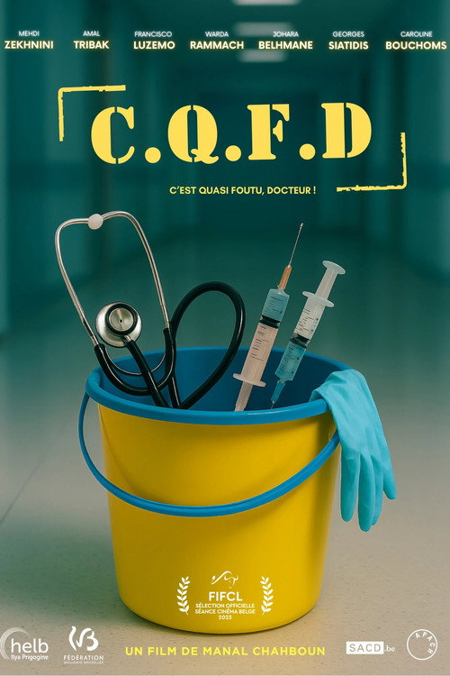 Movie poster for C.Q.F.D. : C’est quasi foutu, Docteur ! (2025)
