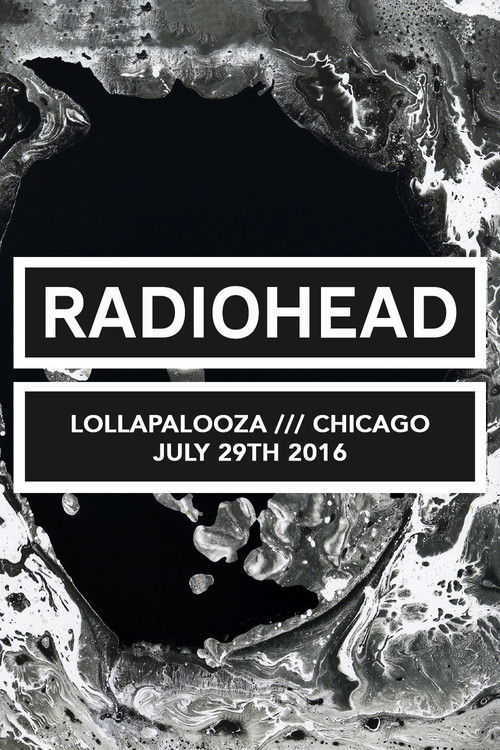 Movie poster for Radiohead: Lollapalooza Festival Chicago 2016 (2016)