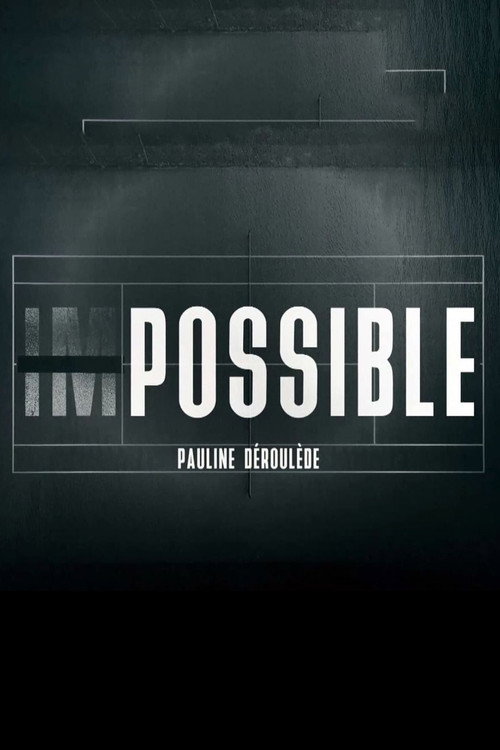 Movie poster for Impossible - Pauline Déroulède (2025)