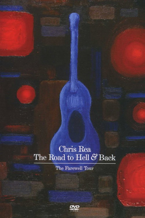 Movie poster for Chris Rea: The Road to Hell and Back (2006)