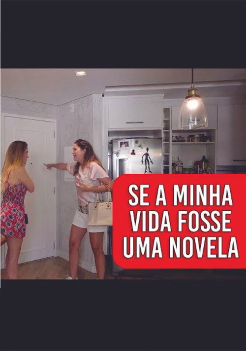 Movie poster for Se Minha Vida Fosse uma Novela (2019)