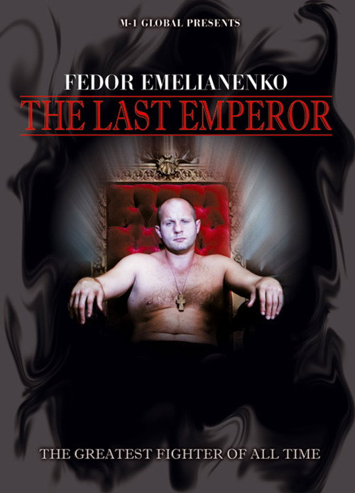 Movie poster for Fedor Emelianenko : The Last Emperor (2009)