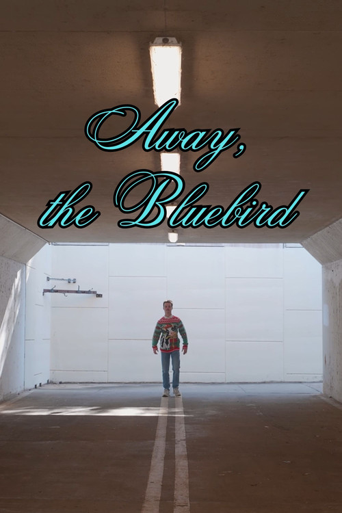 Movie poster for Away, the Bluebird (2025)
