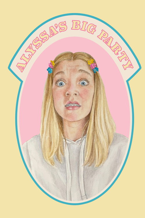Movie poster for Alyssa's Big Party