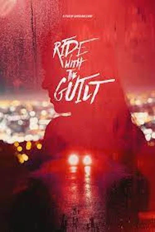 Movie poster for Ride with the Guilt (2020)