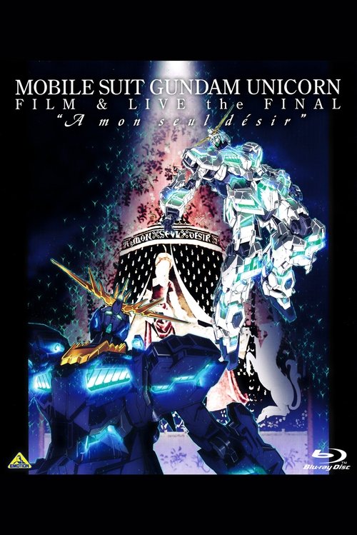 Movie poster for Mobile Suit Gundam Unicorn Film And Live The Final - A Mon Seul Desir (2014)