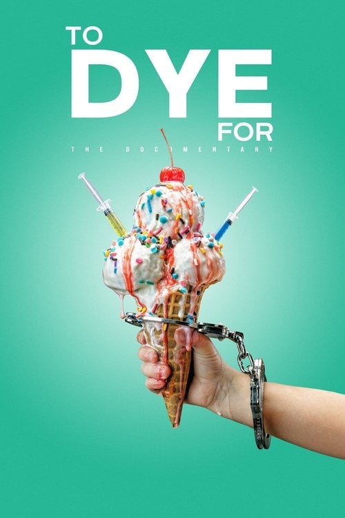 Movie poster for To Dye For: The Documentary (2025)