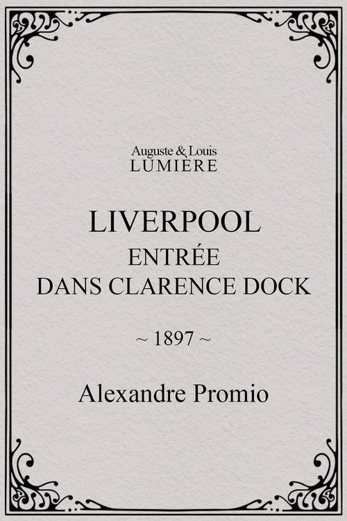 Movie poster for Liverpool, entrée dans Clarence Dock (1897)
