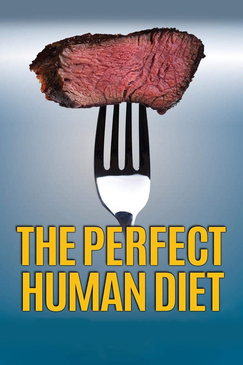 Movie poster for The Perfect Human Diet (2012)