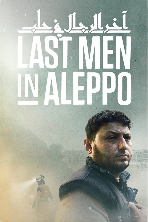 Movie poster for Last Men in Aleppo (2017)
