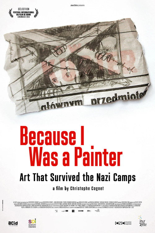 Movie poster for Because I Was a Painter: Art That Survived the Nazi Camps (2014)