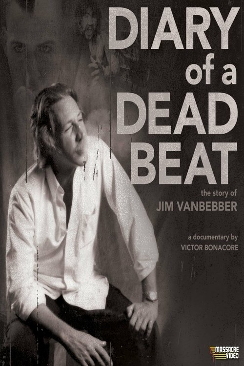 Movie poster for Diary of a Deadbeat: The Story of Jim VanBebber (2015)