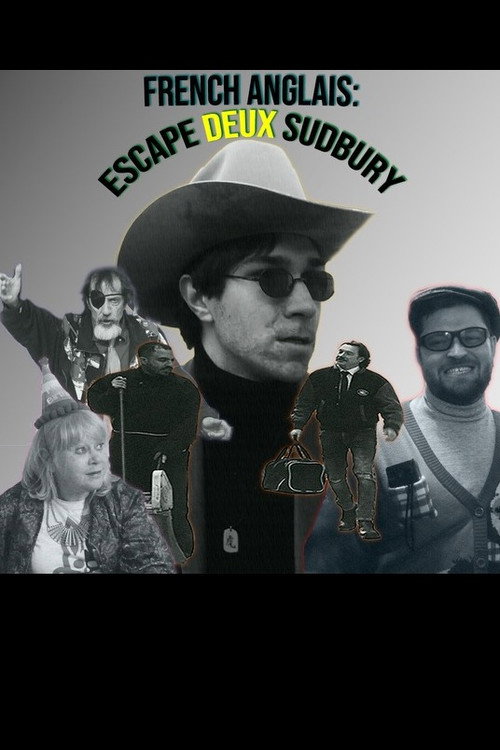 Movie poster for French Anglais: Escape Deux Sudbury (2024)