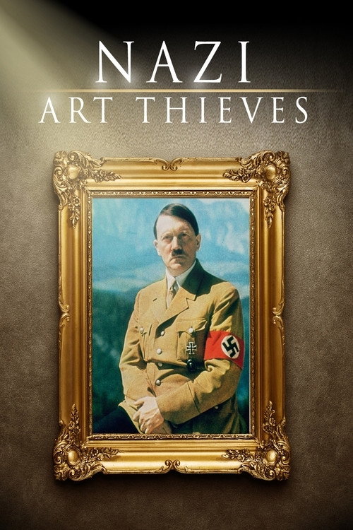 Movie poster for Nazi Art Thieves (2017)