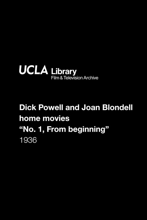 Movie poster for Dick Powell and Joan Blondell home movies: "No. 1, From beginning" (1936)