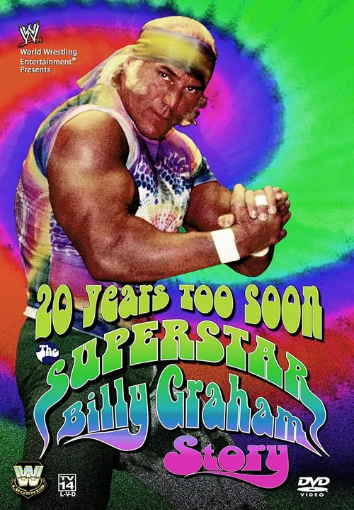 Movie poster for WWE: 20 Years Too Soon - The Superstar Billy Graham Story (2006)