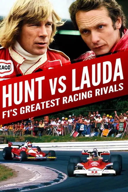 Movie poster for Hunt vs Lauda: F1's Greatest Racing Rivals (2013)